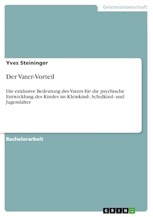 Väter  Die Bedeutung der Vaterschaft für die Entwicklung Kindern Christa Schirl