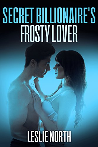 Secret Billionaire's Frosty Lover book cover