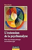 Lextension De La Psychanalyse Pour Une Mtapsychologie De Troisime Type Psychismes