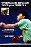 Tactiques De Tennis De Table Pour Pongistes Penseurs