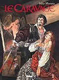 Le Caravage Tome 01 La Palette Et Lpe