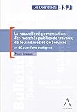 La Nouvelle Rglementation Des Marchs Publics De Travaux De Fournitures Et De Services En 60 Questions Pratiques Droit Belge