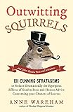 Outwitting Squirrels And Other Garden Pests And Nuisances English Edition