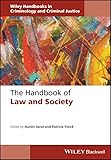The Handbook Of Law And Society Wiley Handbooks In Criminology And Criminal Justice English Edition