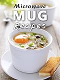 Microwave Mug Recipes 50 Delicious Quick And Easy Mug Meals Recipe Top 50s Book 88