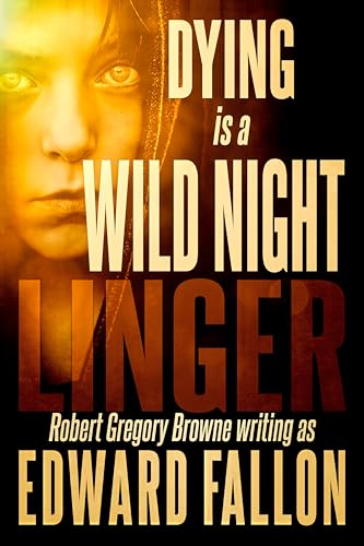Dying is a Wild Night (By: Robert Gregory Browne,Edward Fallon) cover