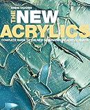 The New Acrylics Complete Guide To The New Generation Of Acrylic Paints English Edition