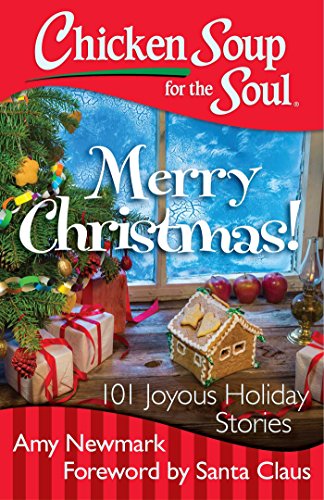 Merry Christmas!: 101 Joyous Holiday Stories (By: Amy Newmark) cover