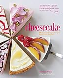 Cheesecake 60 Classic And Original Recipes For Heavenly Desserts English Edition