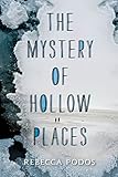 The Mystery of Hollow Places
