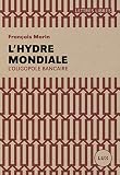 Lhydre Mondiale Loligopole Bancaire Lettres Libres