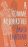 A Comme Aujourd'hui (p%C3%B4le Fiction T. 76)
