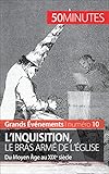 Linquisition Le Bras Arm De Lglise Du Moyen Ge Au Xixe Sicle Grands Vnements T 10