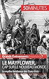 Le Mayflower Cap Sur Le Nouveau Monde Le Mythe Fondateur Des Tatsunis Grands Vnements T 7