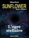 Sunflower Logre Stellaire Saison 2 Episode 1 Sunflower Saison 2