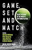 Game Set And Match Secret Weapons Of The Worlds Top Tennis Players English Edition