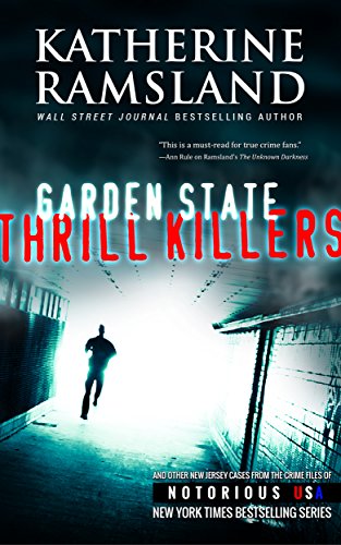 Garden State Thrill Killers (By: Katherine Ramsland) cover