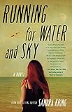 Running for Water and Sky: A Novel