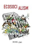 Ecosocialism A Radical Alternative To Capitalist Catastrophe English Edition