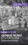 Georges Seurat Et Le Pointillisme Le Messie Dun Art Nouveau Artistes T 42