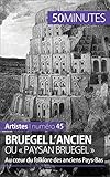 Bruegel Lancien Ou Paysan Bruegel Au Cur Du Folklore Des Anciens Paysbas Artistes T 45