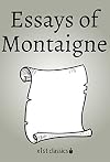 Essays of Montaigne (Xist Classics)