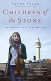 Children Of The Stone The Power Of Music In A Hard Land English Edition