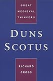 Duns Scotus Great Medieval Thinkers English Edition