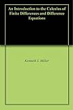 An Introduction To The Calculus Of Finite Differences And Difference Equations English Edition