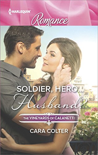 Soldier, Hero...Husband? (By: Cara Colter) cover