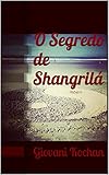 O Segredo De Shangril Portuguese Edition