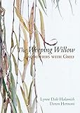 The Weeping Willow Encounters With Grief English Edition