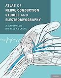 Atlas Of Nerve Conduction Studies And Electromyography English Edition