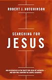 Searching For Jesus New Discoveries In The Quest For Jesus Of Nazarethand How They Confirm The Gospel Accounts English Edition