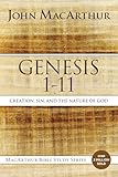 Genesis 1 To 11 Creation Sin And The Nature Of God Macarthur Bible Studies English Edition