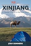 Xinjiang A Travelers Guide To Far West China English Edition