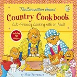 The Berenstain Bears Country Cookbook Cubfriendly Cooking With An Adult Berenstain Bearsliving Lights A Faith Story