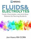 Fluids Electrolytes And Acidbase Balance A Guide For Nurses Practice Questions Case Studies Charts English Edition