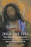Jesus The Seer The Progress Of Prophecy English Edition