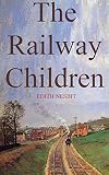 The Railway Children With The Original Illustrations By C E Brock English Edition
