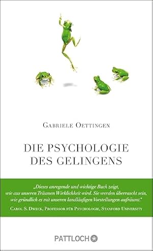 Die Psychologie des Gelingens Gabriele Oettingen