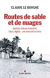 Routes De Sable Et De Nuages Saintcyr Sahara Indochine Liban Algrie Une Aventure Humaine