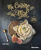 Ma Cuisine Au Miel (cuisine Rustica (hors Collection))