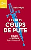 Les Pires Coups De Pute De Judas Nos Jours Pour Ne Citer Personne Librio Loisirs T 1100
