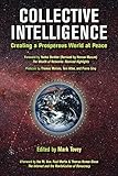 Collective Intelligence Creating A Prosperous World At Peace Reinventing Intelligence Book 1 English Edition