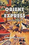 Orient Express A Travel Memoir English Edition