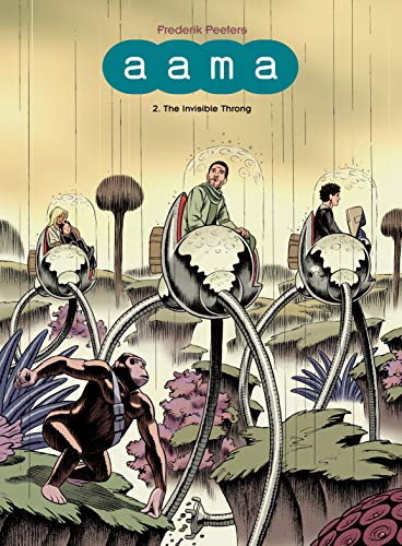 Aama Vol. 2: The Invisible Throng: 2. the Invisible Throng (By: Frederik Peeters) cover