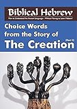 Biblical Hebrew The Creation Choice Words From The Creation Part 2 English Edition
