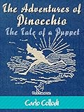 The Adventures Of Pinocchio The Tale Of A Puppet Illustrated With 82 Original Drawings By Enrico Mazzanti English Edition