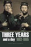 Three Years And A Day 18621865 Abridged Annotated